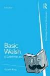 King, Gareth - Basic Welsh - A Grammar and Workbook