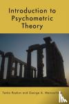 Raykov, Tenko (Michigan State University, East Lansing, USA), Marcoulides, George A. (University of Califonia, Riverside, USA) - Introduction to Psychometric Theory