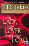 Jakes, T.D - The Lady, Her Lover, And Her Lord