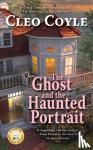 Cleo Coyle - The Ghost and the Haunted Portrait