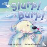 Vagnozzi, Barbara, Langford, Jane - Rigby Star Independent Blue Reader 7 Slurp! Burp!