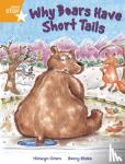 Oram, Hiawyn - Rigby Star Independent Year 2 Orange Fiction Why Bears Have Short Tails Single