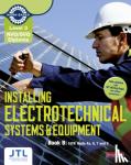 JTL Training - Level 3 NVQ/SVQ Diploma Installing Electrotechnical Systems and Equipment Candidate Handbook B