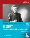 Warren, Cathy - Edexcel International GCSE (9-1) History Changes in Medicine, c1848-c1948 Student Book