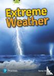 Maloof, Torrey - Bug Club Independent Non Fiction Year Two Lime Plus B Extreme Weather
