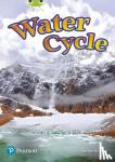 Maloof, Torrey - Bug Club Independent Non Fiction Year Two Lime Plus Water Cycle