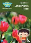 Herridge, Deborah, Shields, Tanya - Science Bug: What plants need Topic Book