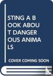 SCHOLASTIC - STING A BOOK ABOUT DANGEROUS ANIMALS