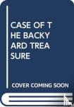 SCHOLASTIC - CASE OF THE BACKYARD TREASURE