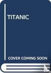 SCHOLASTIC - TITANIC