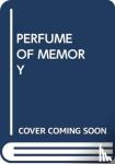 SCHOLASTIC - PERFUME OF MEMORY