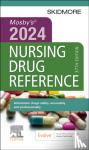Skidmore-Roth, Linda (Consultant, Littleton, Colorado; Former Nursing Faculty, New Mexico State University, Las Cruces, New Mexico; El Paso Community College, El Paso, Texas) - Mosby's 2024 Nursing Drug Reference