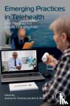  - Emerging Practices in Telehealth - Best Practices in a Rapidly Changing Field
