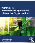 Purkait, Mihir Kumar, Haldar, Dibyajyoti (Assistant Professor, Duarah, Prangan - Advances in Extraction and Applications of Bioactive Phytochemicals