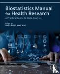 Faizi, Nafis (Assistant Professor, JN Medical College, Aligarh, India), Alvi, Yasir (Assistant Professor, Hamdard Institute of Medical Sciences and Research (HIMSR), New Delhi, India) - Biostatistics Manual for Health Research - A Practical Guide to Data Analysis