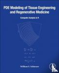 Schiesser, William E. (Professor of Chemical and Biomolecular Engineering and Professor of Mathematics - PDE Modeling of Tissue Engineering and Regenerative Medicine - Computer Analysis in R