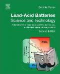 Pavlov, D. (Lead-Acid Batteries Department, Institute of Electrochemistry and Energy Systems (IEES), Bulgarian Academy of Sciences, Sofia, Bulgaria) - Lead-Acid Batteries: Science and Technology - A Handbook of Lead-Acid Battery Technology and Its Influence on the Product