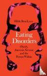 Bruch, Hilde - Eating Disorders - Obesity, Anorexia Nervosa, And The Person Within