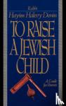 Donin, Hayim Halevy - To Raise a Jewish Child - A Guide for Parents