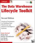 Kimball, Ralph (et al.), Ross, Margy, Thornthwaite, Warren (Menlo Park, CA), Mundy, Joy (Menlo Park, CA) - The Data Warehouse Lifecycle Toolkit