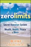 Vitale, Joe (Hypnotic Marketing, Inc., Wimberley, TX), Len, Ihaleakala Hew - Zero Limits