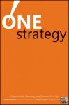 Sinofsky, Steven (Microsoft Corporation), Iansiti, Marco (Harvard Business School) - One Strategy - Organization, Planning, and Decision Making