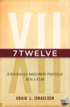 Israelsen, Craig L. - 7Twelve - A Diversified Investment Portfolio with a Plan