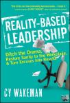 Wakeman, Cy - Reality-Based Leadership