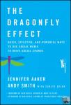 Aaker, Jennifer, Smith, Andy - The Dragonfly Effect