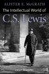 McGrath, Alister E. (King's College London, UK) - The Intellectual World of C. S. Lewis