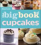 Betty Crocker Editors - Betty Crocker The Big Book of Cupcakes