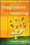 Egan, Kieran (Simon Fraser University) - An Imaginative Approach to Teaching