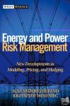 Eydeland, Alexander, Wolyniec, Krzysztof - Energy and Power Risk Management - New Developments in Modeling, Pricing, and Hedging