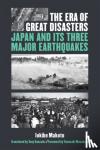 Iokibe, Makoto - The Era of Great Disasters - Japan and Its Three Major Earthquakes