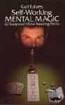 Fulves, Karl - Self-Working Mental Magic - Sixty-Seven Foolproof Mind Reading Tricks