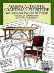 Stickley, Gustav - Making Authentic Craftsman Furniture