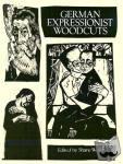 Weller, Shane - German Expressionist Woodcuts