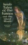 Curtin, Jeremiah - Irish Tales of the Fairies and the Ghost World