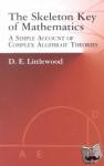 Littlewood, D. E. - The Skeleton Key of Mathematics