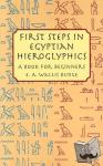 Flores, Flores, A. Wallis, Sir E. - First Steps in Egyptian - A Book for Beginners