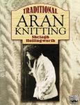 Hollingworth, Shelagh - Traditional Aran Knitting