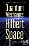 Ph.D., Eduard Prugovecki - Quantum Mechanics in Hilbert Space