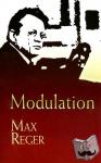 Reger, Max - Modulation