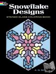 Smith, A. G. - Snowflake Designs Stained Glass Coloring Book