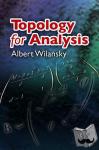 Wilansky, Albert, Sen, Siddhartha - Topology for Analysis