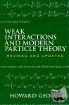 Georgi, Howard - Weak Interactions and Modern Particle Theory