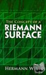 Weyl, Hermann - The Concept of a Riemann Surface