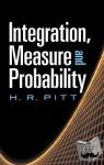 Pitt, H. R. - Integration, Measure and Probability