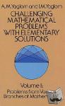 Yaglom, A. M., Yaglom, I. M. - Challenging Mathematical Problems with Elementary Solutions, Vol. II
