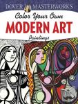 Hendler, Muncie - Dover Masterworks: Color Your Own Modern Art Paintings - Color Your Own Modern Art Paintings